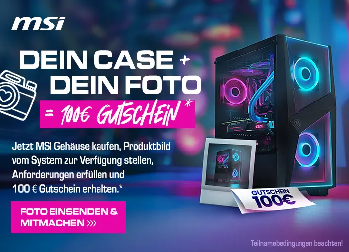 Jetzt MSI Gehäuse kaufen, Produktbild vom System zur Verfügung stellen, Anforderungen erfüllen und 100 EUR Gutschein erhalten*.
