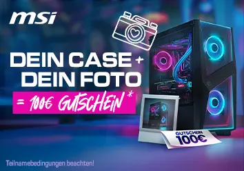 Jetzt MSI Gehäuse kaufen, Produktbild vom System zur Verfügung stellen, Anforderungen erfüllen und 100 EUR Gutschein erhalten*.