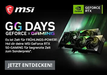 GG Days bei MSI! Fr&uuml;hlings Power mit GeForce Grafikkarten!