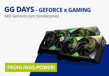 GG Days bei MSI! Fr&uuml;hlings Power mit GeForce Grafikkarten!