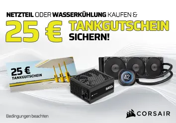 Netzteil oder Wasserk&uuml;hlung kaufen und 25 EUR Tankgutschein sichern!