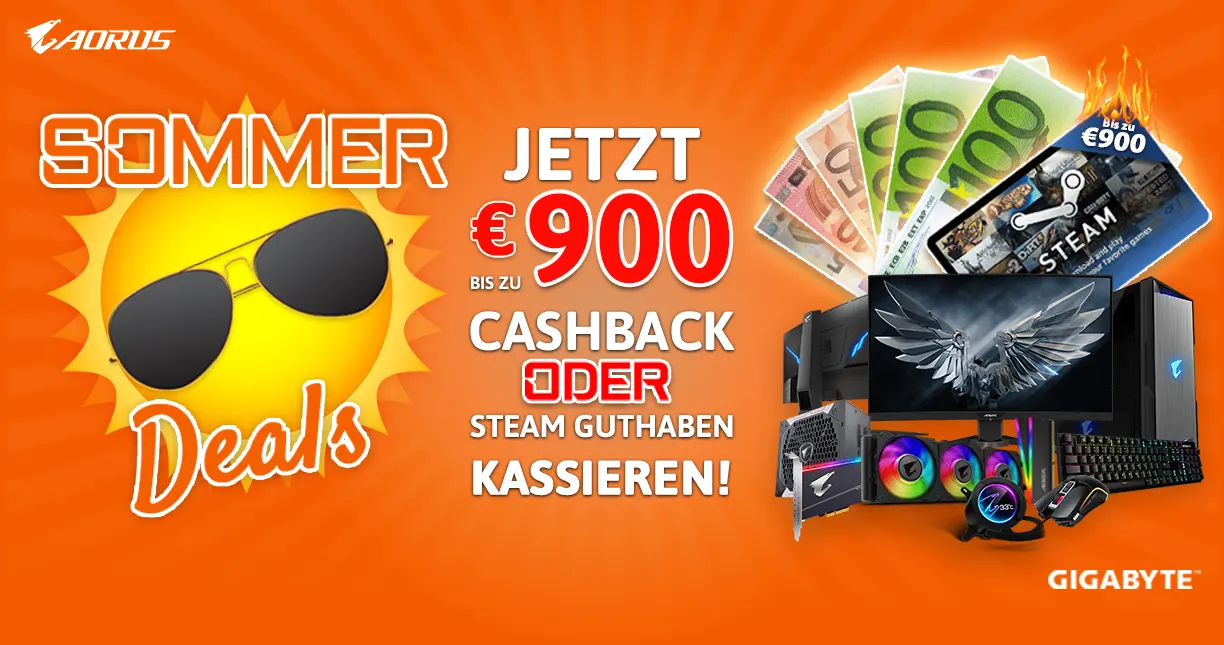 AORUS SOMMER DEALS - GIGABYTE-Aktionsartikel kaufen und bis zu 900 € Cashback ODER Steam-Guthaben kassieren! AORUS SOMMER DEALS - GIGABYTE-Aktionsartikel kaufen und bis zu 900 € Cashback ODER Steam-Guthaben kassieren!