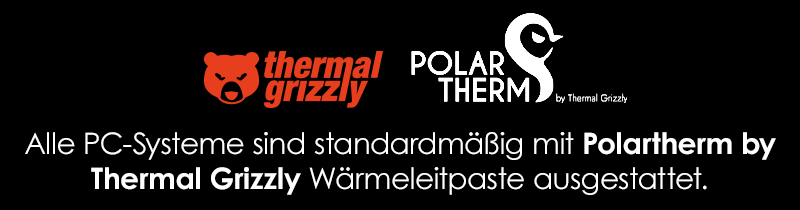 Alle PC-Systeme sind standardmig mit Polartherm by Thermal Grizzly Wrmeleitpaste ausgestattet.