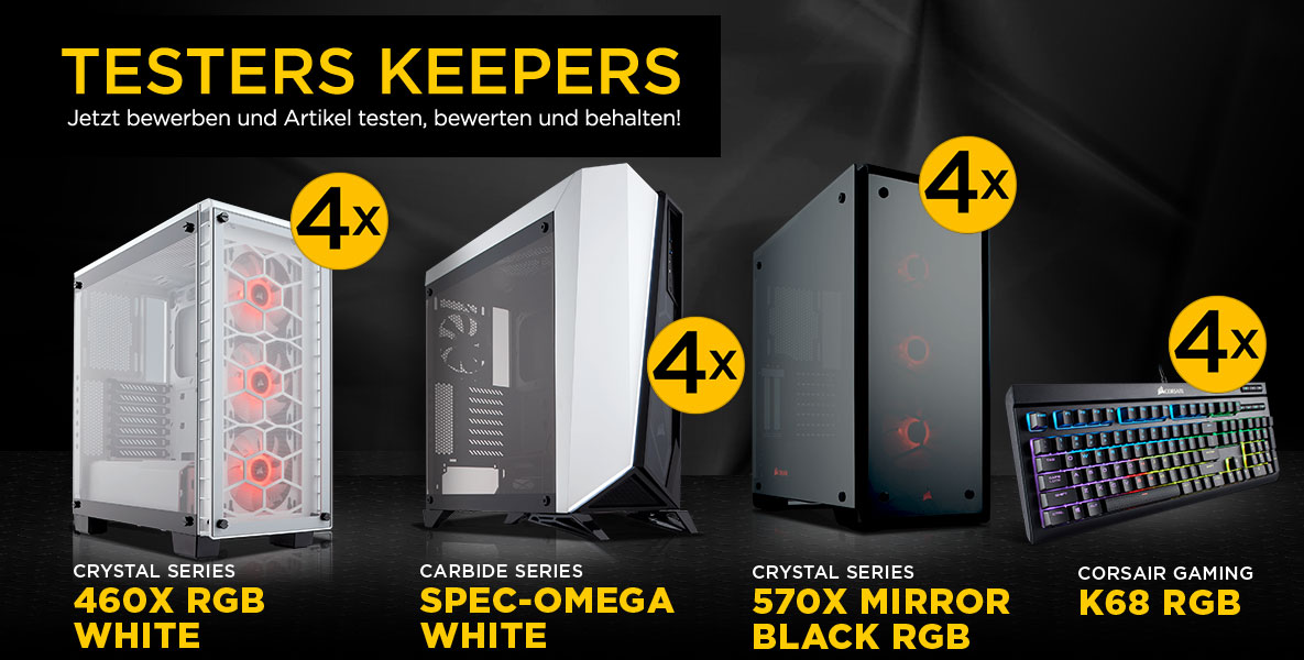 Produkttester Corsair Gehäuse und Tastatur gesucht! Produkttester Corsair Gehäuse und Tastatur gesucht!