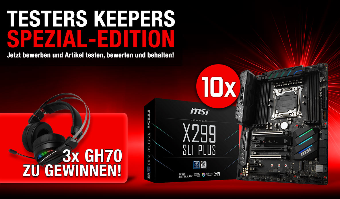 Produkttester gesucht MSI X299 SLI PLUS Produkttester gesucht MSI X299 SLI PLUS